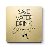 Save Water Drink Champagne Designs ByLITA Funny Coasters
