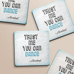 Trust Me You Can Dance-Alcohol Designs ByLITA Funny Coasters