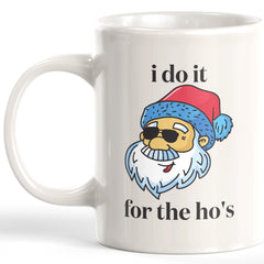 I Do It For The Ho's Coffee Mug
