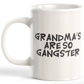 Grandma's Are So Gangster Coffee Mug
