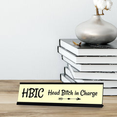 HBIC Head Bitch in Charge, Yellow Arrows Desk Sign (2 x 8")