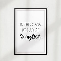 In This Casa We Hablar Spanglish UNFRAMED Print Décor Wall Art