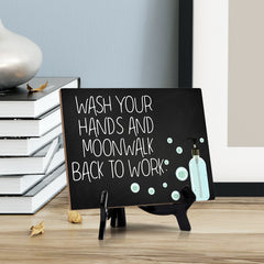 Signs ByLITA Wash Your Hands And Moonwalk Back To Work, Hygiene Sign, 6" x 8"