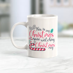 This Is My Christmas Movie Watching Christmas Coffee Mug
