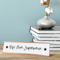 Wife. Mom. Superwoman. Desk Sign, novelty nameplate (2 x 8")