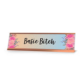 Basic Bitch, Designer Series Desk Sign (2 x 8")