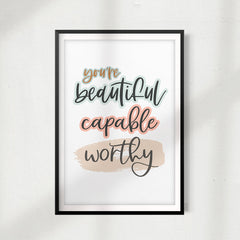You're Beautiful Capable Worthy UNFRAMED Print Décor Wall Art
