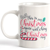 This Is My Christmas Movie Watching Christmas Coffee Mug