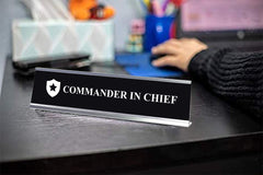Commander in Chief Desk Sign, novelty nameplate (2 x 8")
