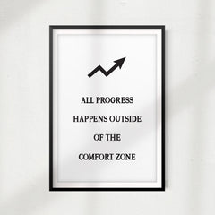 All Progress Happens Outside Of The Comfort Zone UNFRAMED Print Quote Wall Art