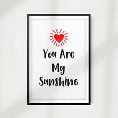 You Are My Sunshine UNFRAMED Print Home Décor, Quote Wall Art