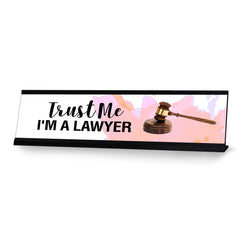 Trust Me I'm A Lawyer Desk Sign, novelty nameplate (2 x 8")