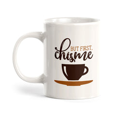 But First, Chisme Coffee Mug