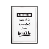 Strength Cannot Be Separated From Health UNFRAMED Print Workout Motivation Wall Art