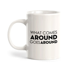 What Goes Around Comes Around, Tomorrow (Crossed Out) Coffee Mug