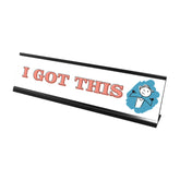 I Got This, Stick People Desk Sign, Novelty Nameplate (2 x 8")