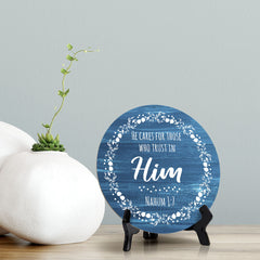 Round He Cares For Those Who Trust In Him Nahum 1:7 Blue Wood Color Circle Table Sign (5x5")