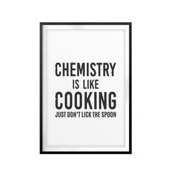 Chemistry is Like Cooking Just Don't Lick The Spoon UNFRAMED Print Novelty Decor Wall Art