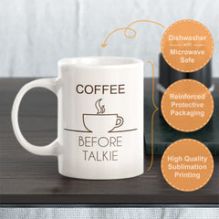 Coffee Before Talkie Coffee Mug