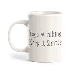 Yoga And Hiking Keep It Simple, Tomorrow (Crossed Out) Coffee Mug