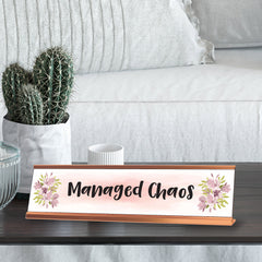 Managed Chaos Desk Sign, novelty nameplate (2 x 8")