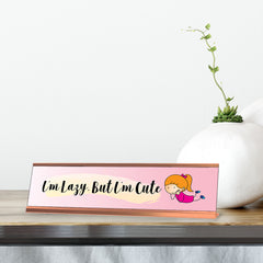 I'm Lazy, But I'm Cute, Stick People Series Desk Sign (2 x 8")