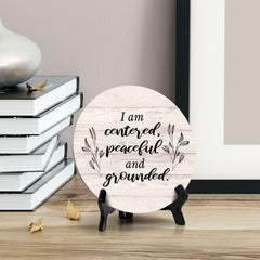 I Am Centered, Peaceful And Grounded Wood Color Circle Table Sign (5" X 5")