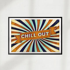 Chill Out UNFRAMED Print Retro Wall Art