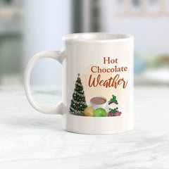 Hot Chocolate Weather Christmas Coffee Mug