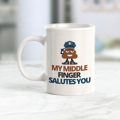 My middle finger salutes you, Novelty Coffee Mug Drinkware Gift