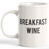 Breakfast Wine Coffee Mug