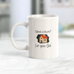 Need a home? I'm your girl Coffee Mug