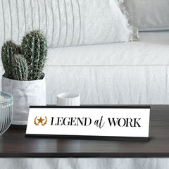 Legend at Work, Classy Novelty Nameplate Desk Sign (2 x 8")