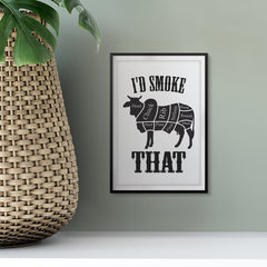 I'd Smoke That (Cow) UNFRAMED Print Family Wall Art