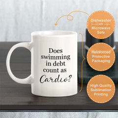 Does Swimming In Debt Count As Cardio? Coffee Mug