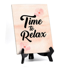 Time to relax Table or Counter Sign with Easel Stand, 6" x 8"