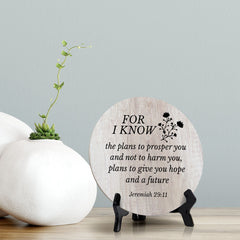 Round For I Know The Plans To Prosper You And Not To Harm You, Plans To Give You Hope And A Future. Jeremiah 29:11 Wood Color Circle Table Sign (5x5")