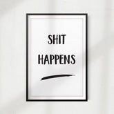 Shit Happens UNFRAMED Print Home Décor, Bathroom Wall Art