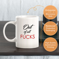 Out Of All Fucks Coffee Mug