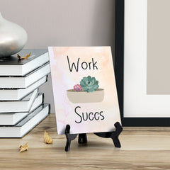Work Succs Table or Counter Sign with Easel Stand, 6" x 8"