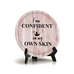 I Am Confident In My Own Skin Blush Wood Color Circle Table Sign (5" X 5")
