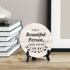 I Am A Beautiful Person, Inside And Out Wood Color Circle Table Sign (5" X 5")