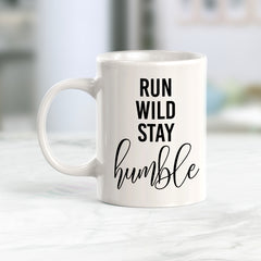 Run Wild Stay Humble Coffee Mug