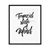 Tropical State Of Mind UNFRAMED Print Novelty Wall Art
