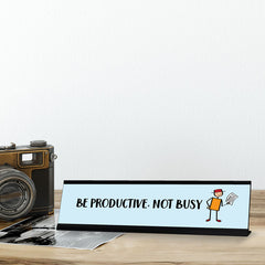 Be Productive, Not Busy Stick People Desk Sign, Novelty Nameplate (2 x 8")
