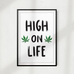 High On Life UNFRAMED Print Stoner Wall Art