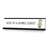 Desk of a Humble Genius, Stick People Desk Sign, Novelty Nameplate (2 x 8")