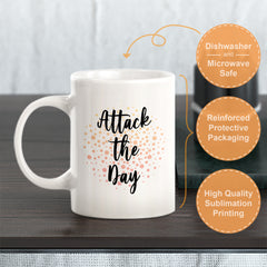 Attack The Day Coffee Mug