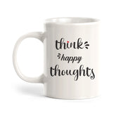 Think Happy Thoughts Coffee Mug