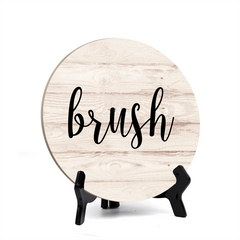 Round Brush, Decorative Bathroom Table Sign with Acrylic Easel (5 x 5")